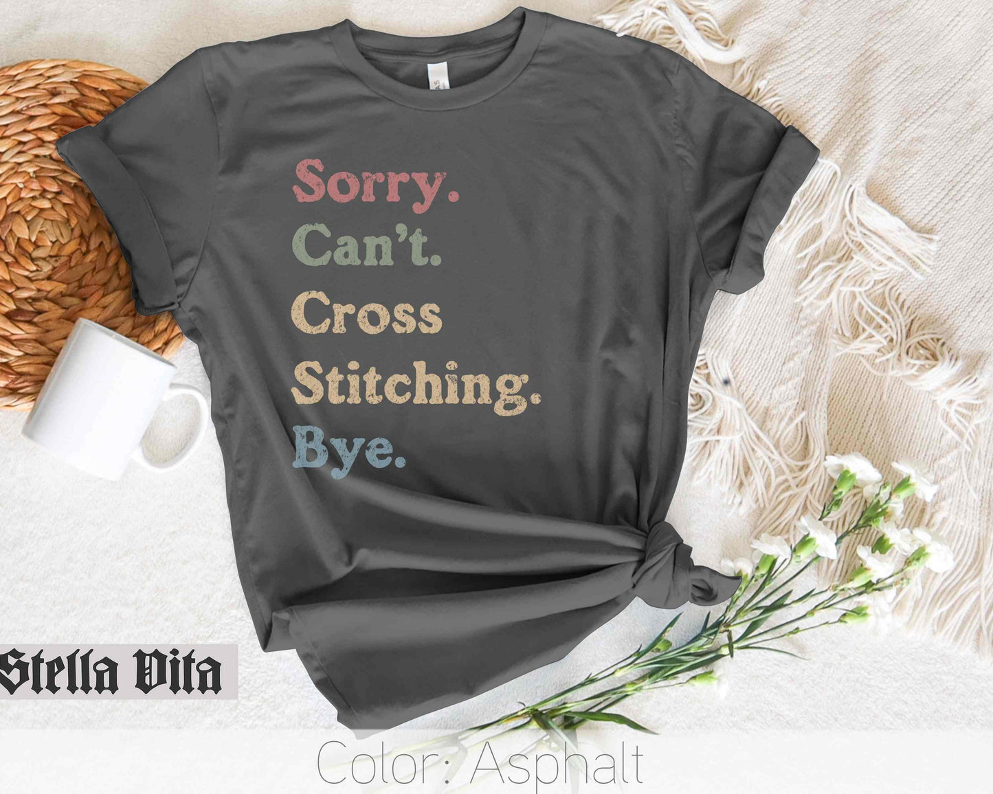 Sorry Can't Cross Stitching Bye Funny T-Shirt