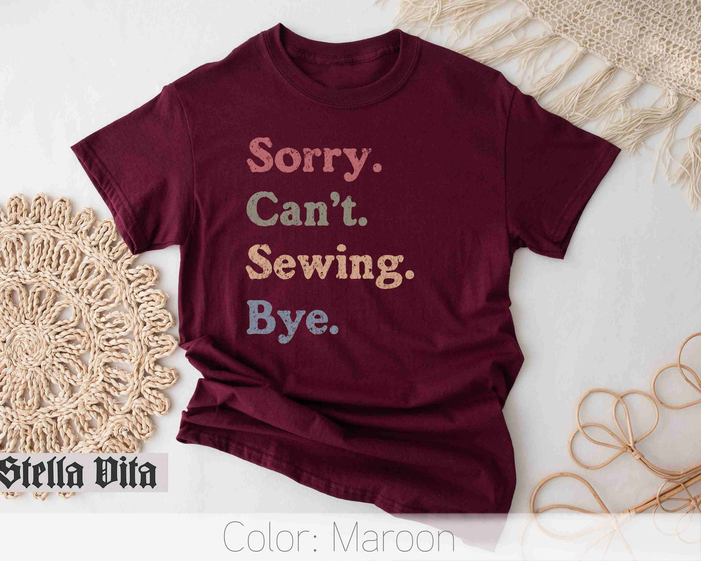 Sorry Can't Sewing Bye Funny T-Shirt