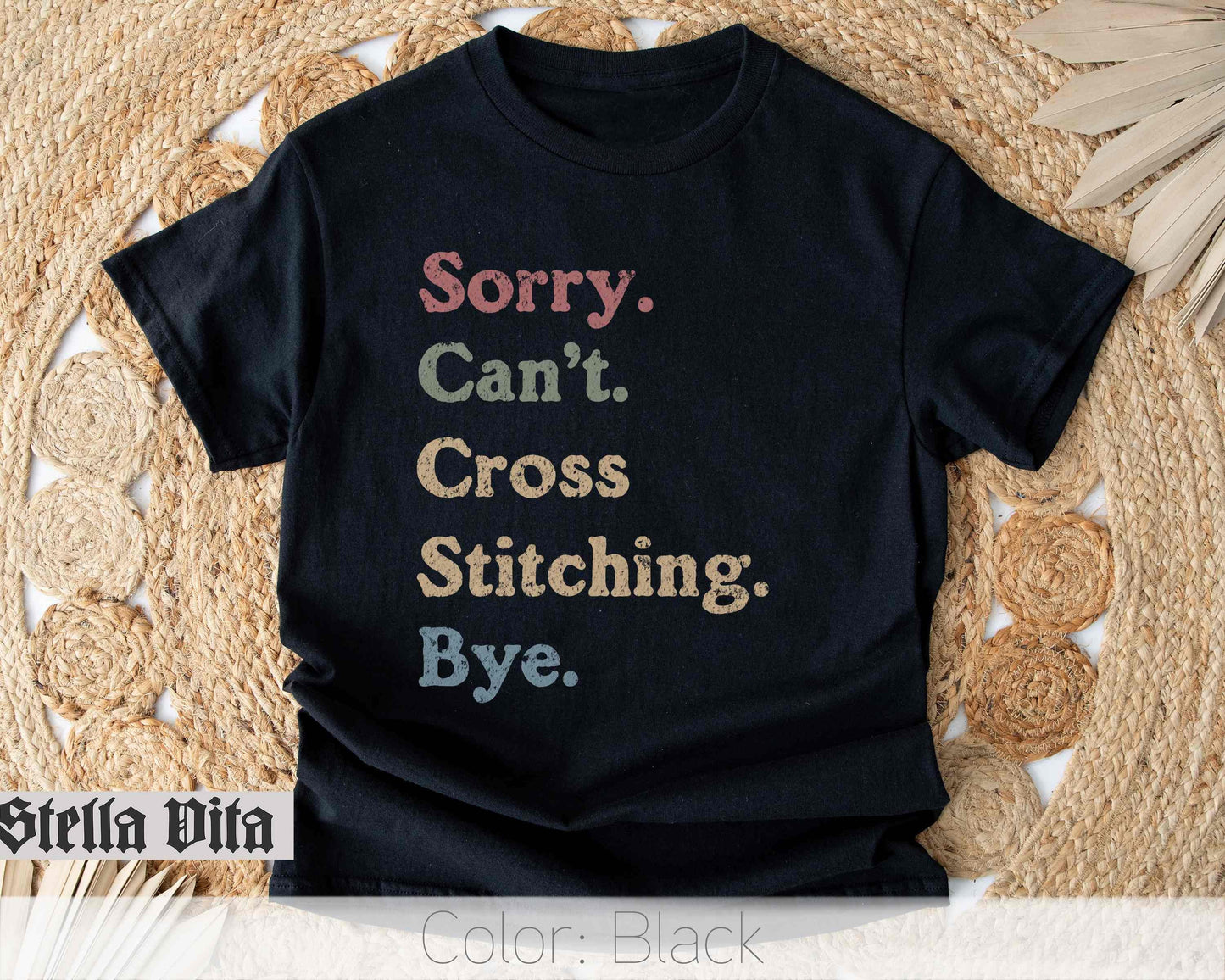 Sorry Can't Cross Stitching Bye Funny T-Shirt
