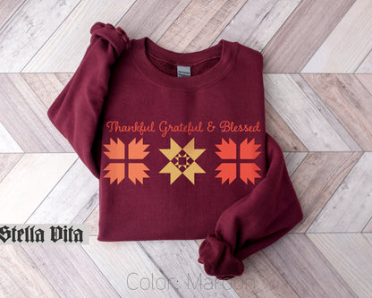 Grateful Thankful and Blessed Quilt Block Sweatshirt