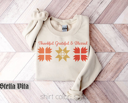 Grateful Thankful and Blessed Quilt Block Sweatshirt