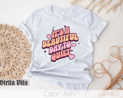 It's a Beautiful Day To Quilt Retro Style T-Shirt