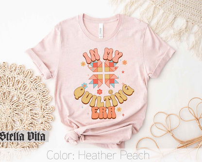 In My Quilting Era Funny Quilt T-Shirt
